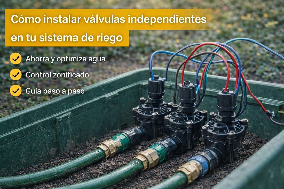 Cómo instalar válvulas independientes en tu sistema de riego
